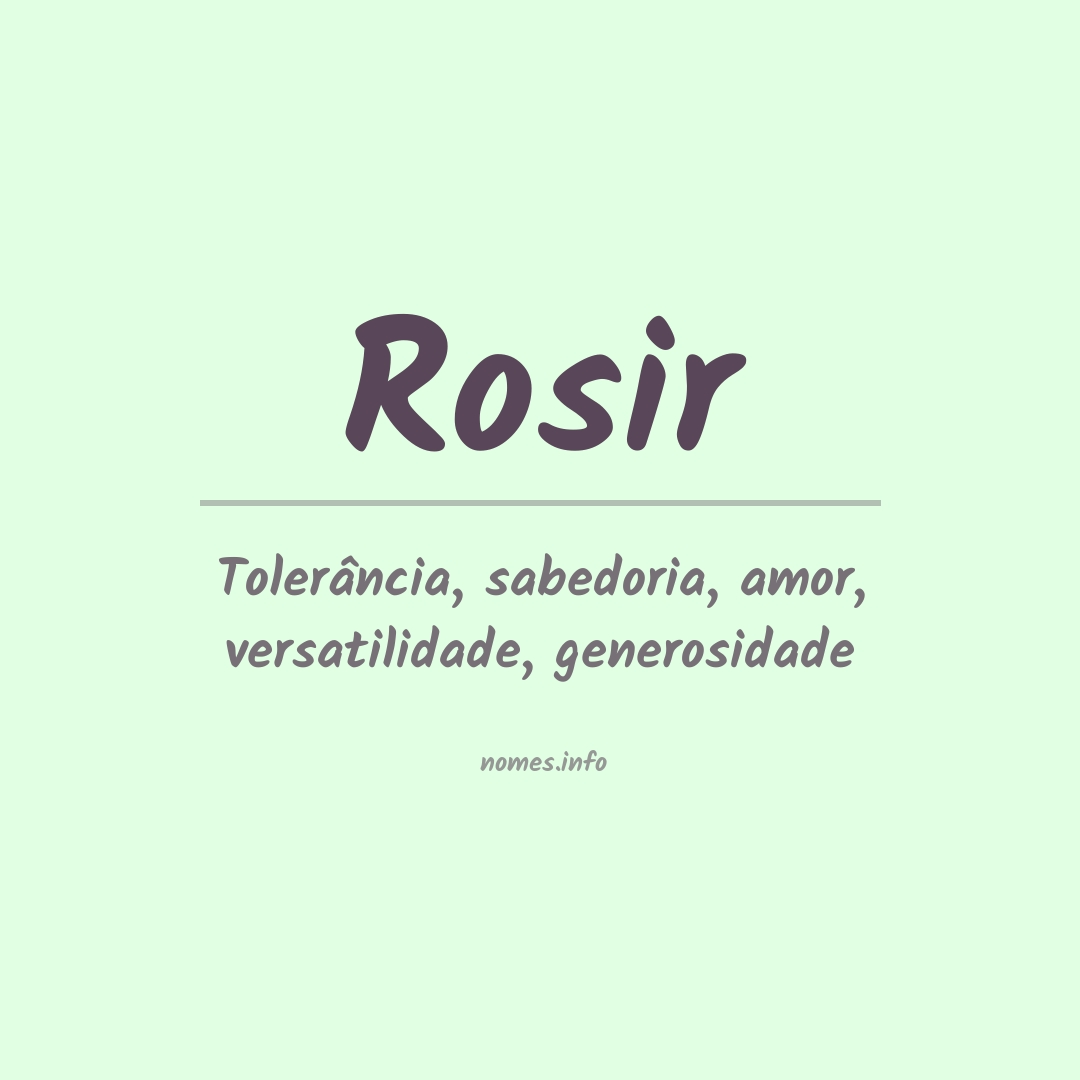 Significado do nome Rosir