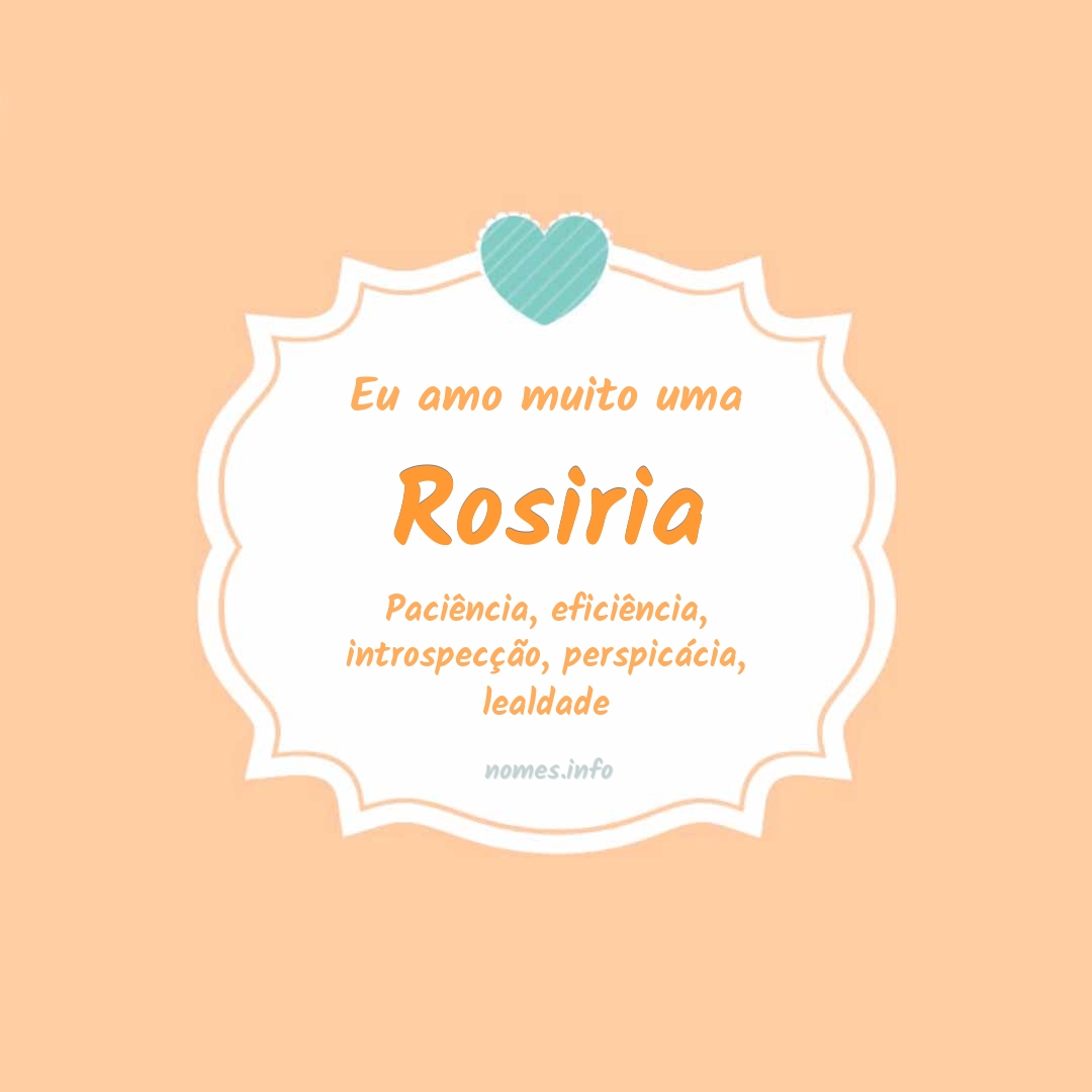Eu amo muito Rosiria
