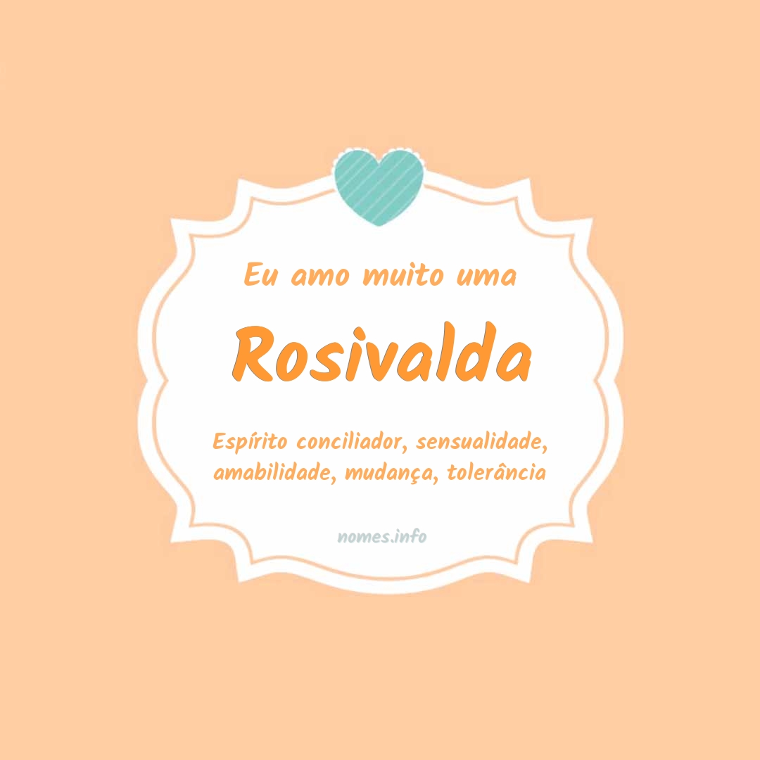 Eu amo muito Rosivalda