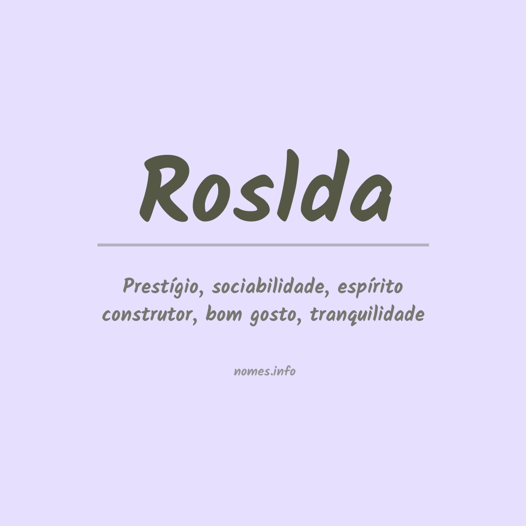Significado do nome Roslda Significado do nome Roslda