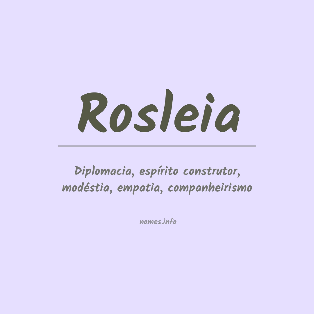 Significado do nome Rosleia