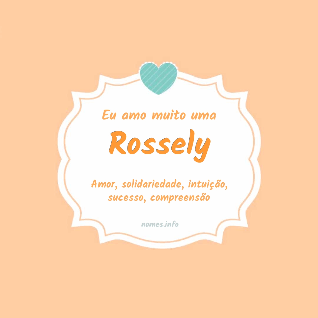 Eu amo muito Rossely
