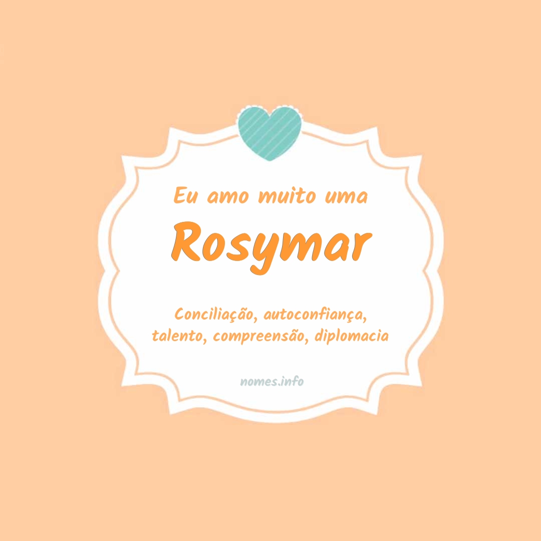 Eu amo muito Rosymar