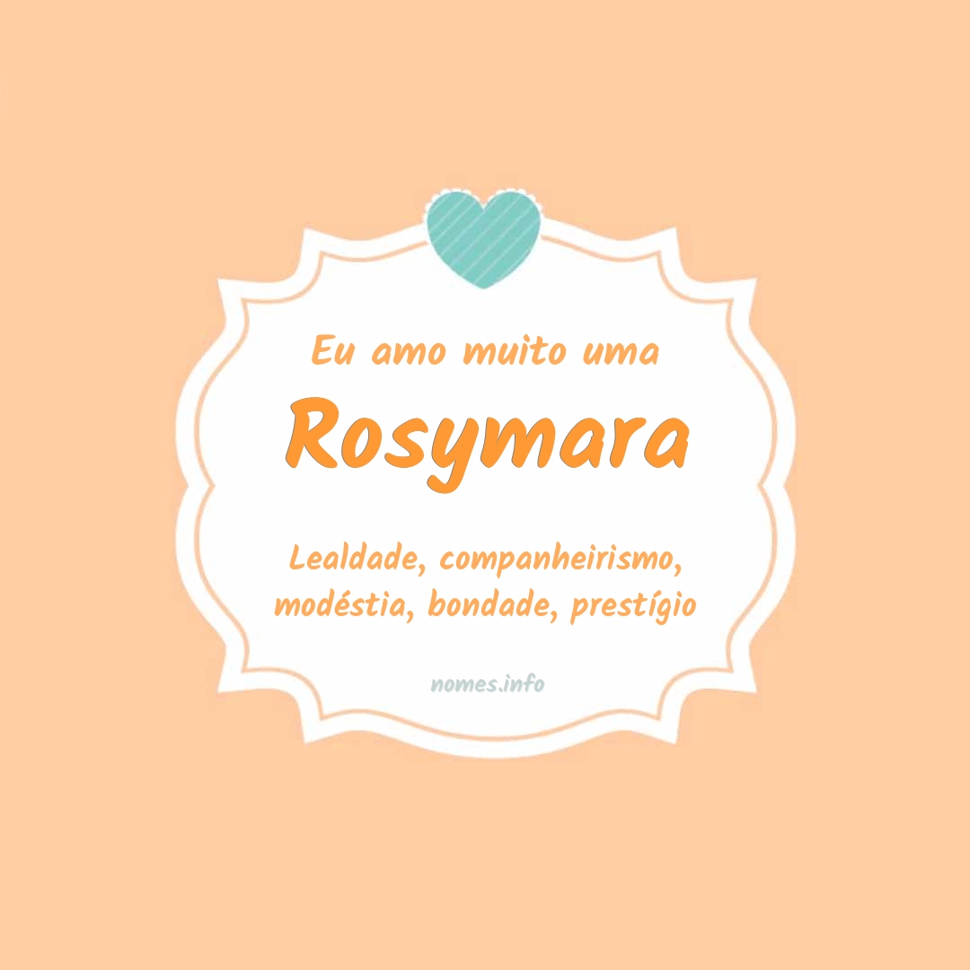Eu amo muito Rosymara