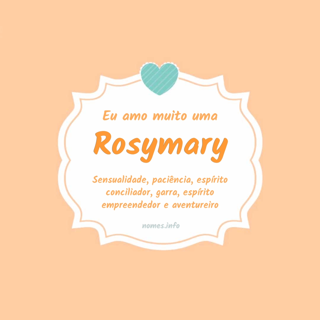 Eu amo muito Rosymary