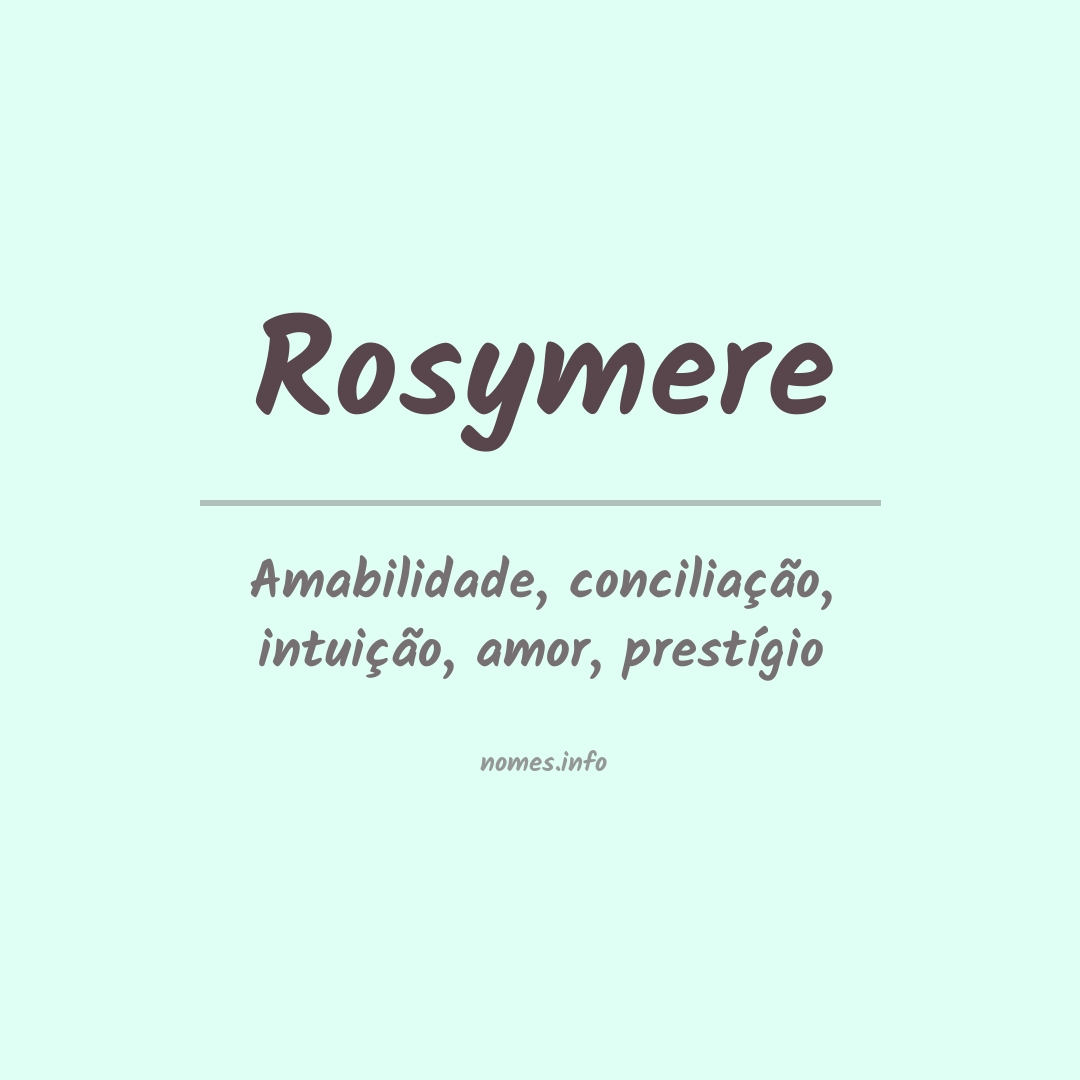 Significado do nome Rosymere