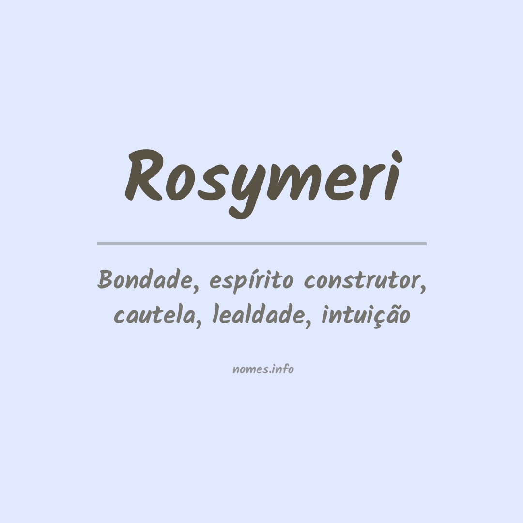 Significado do nome Rosymeri