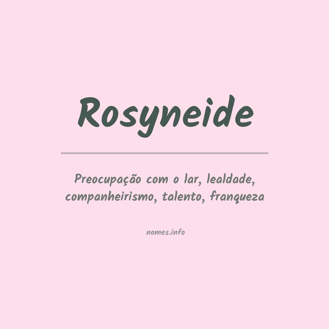 Significado do nome Rosyneide