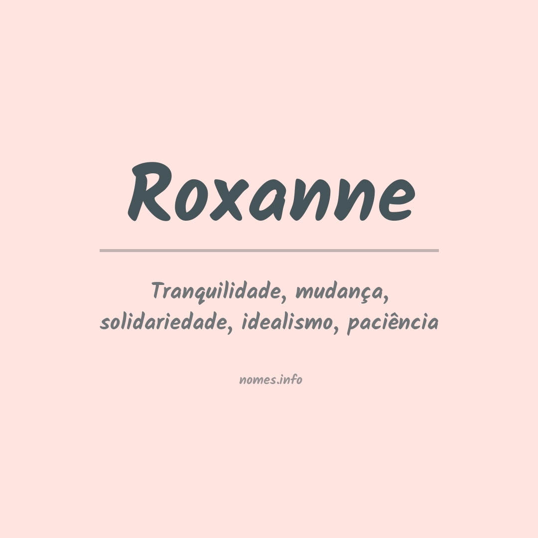 Significado do nome Roxanne