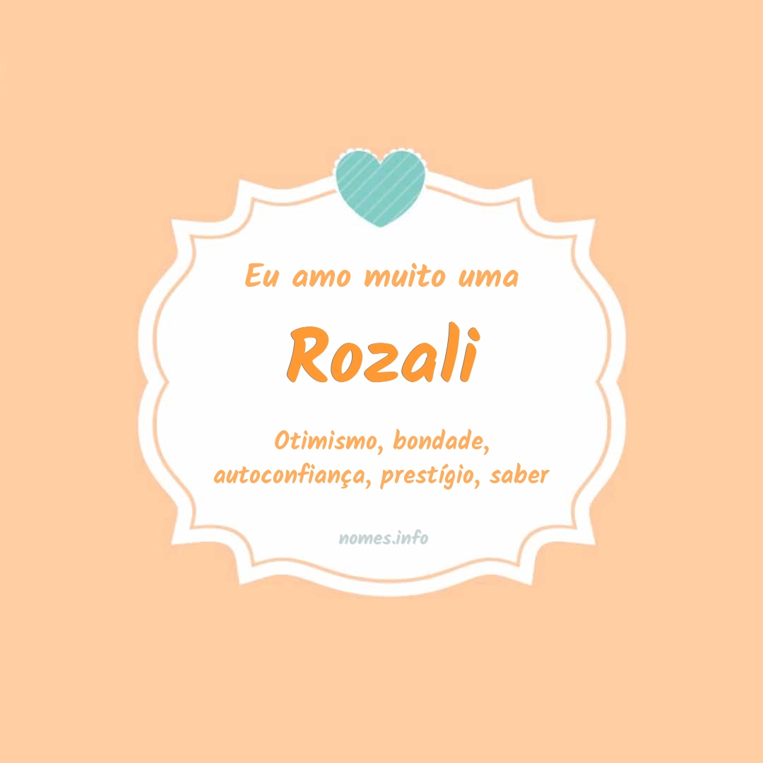 Eu amo muito Rozali