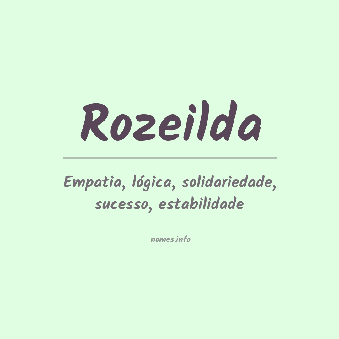 Significado do nome Rozeilda Significado do nome Rozeilda