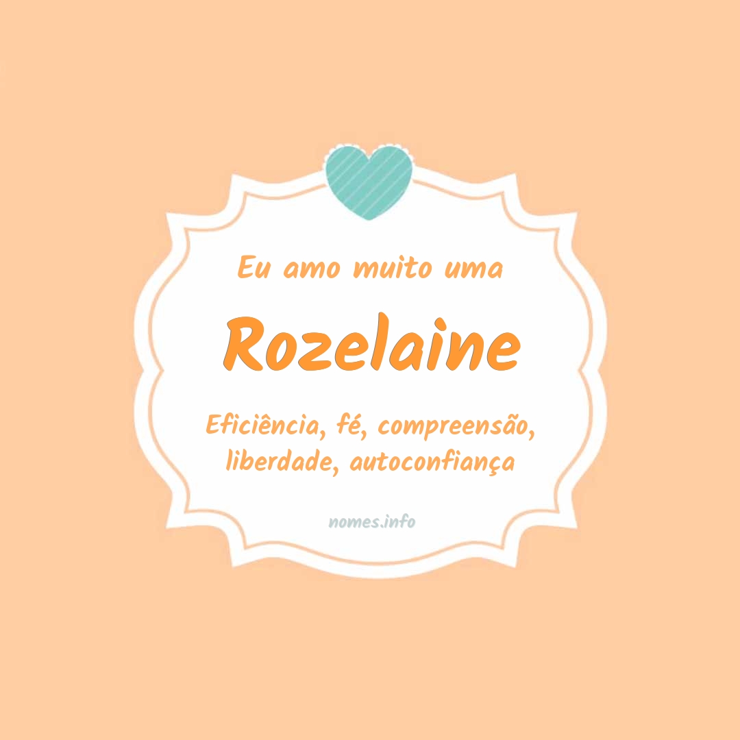 Eu amo muito Rozelaine