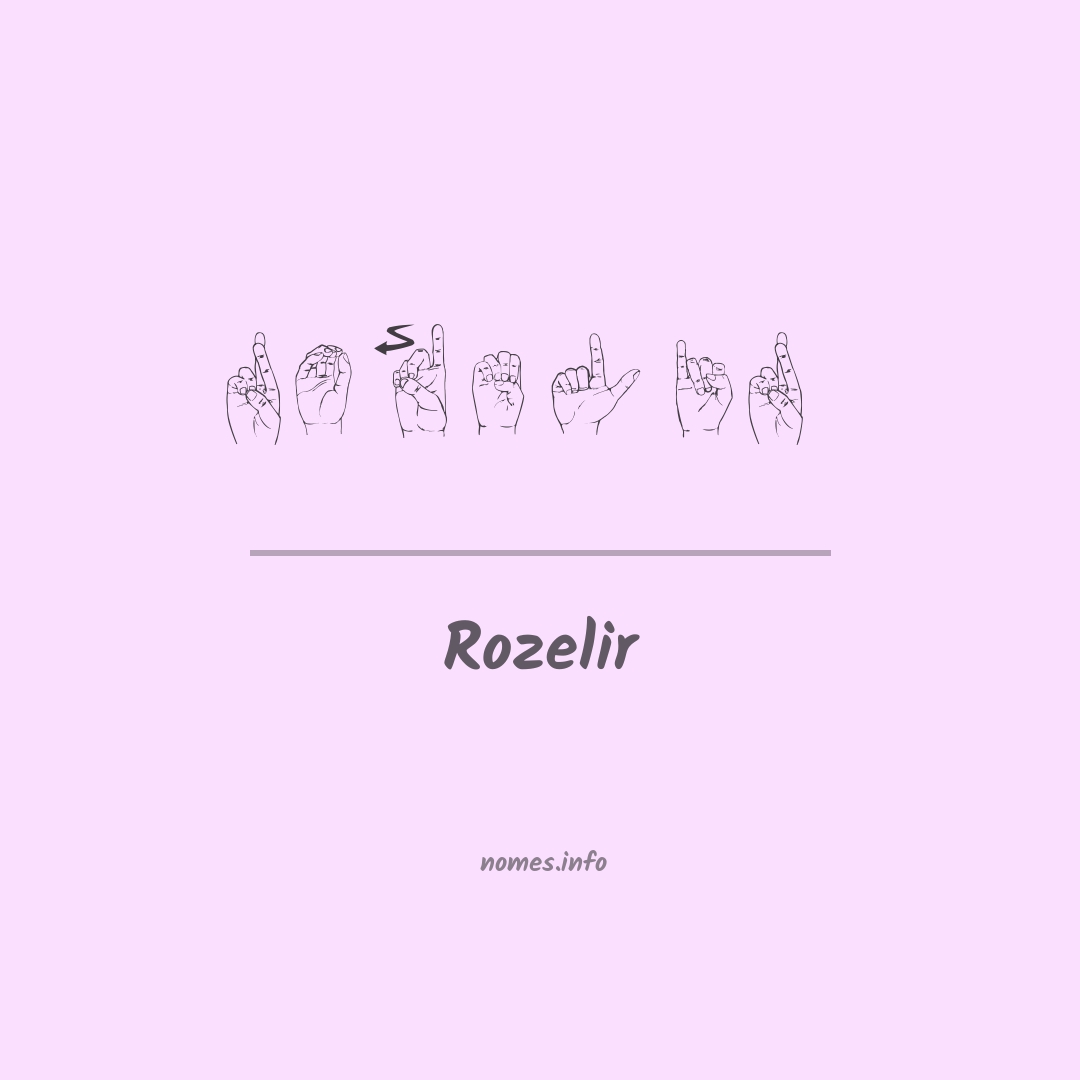 Rozelir em Libras