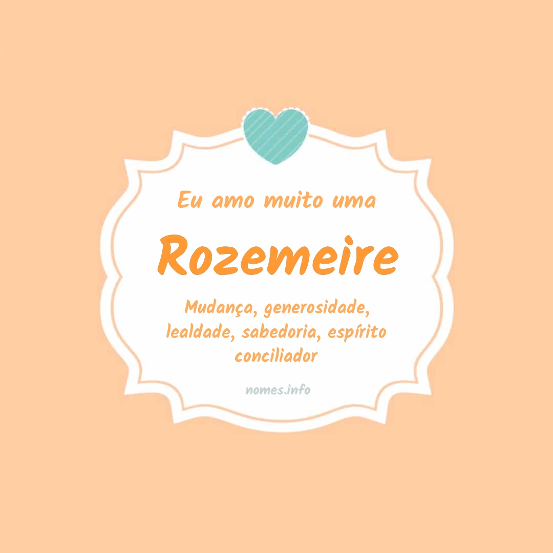 Eu amo muito Rozemeire