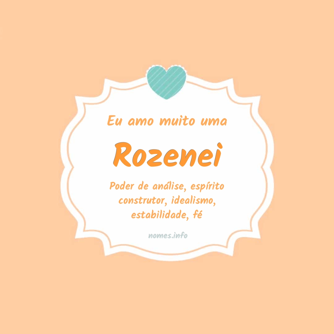 Eu amo muito Rozenei