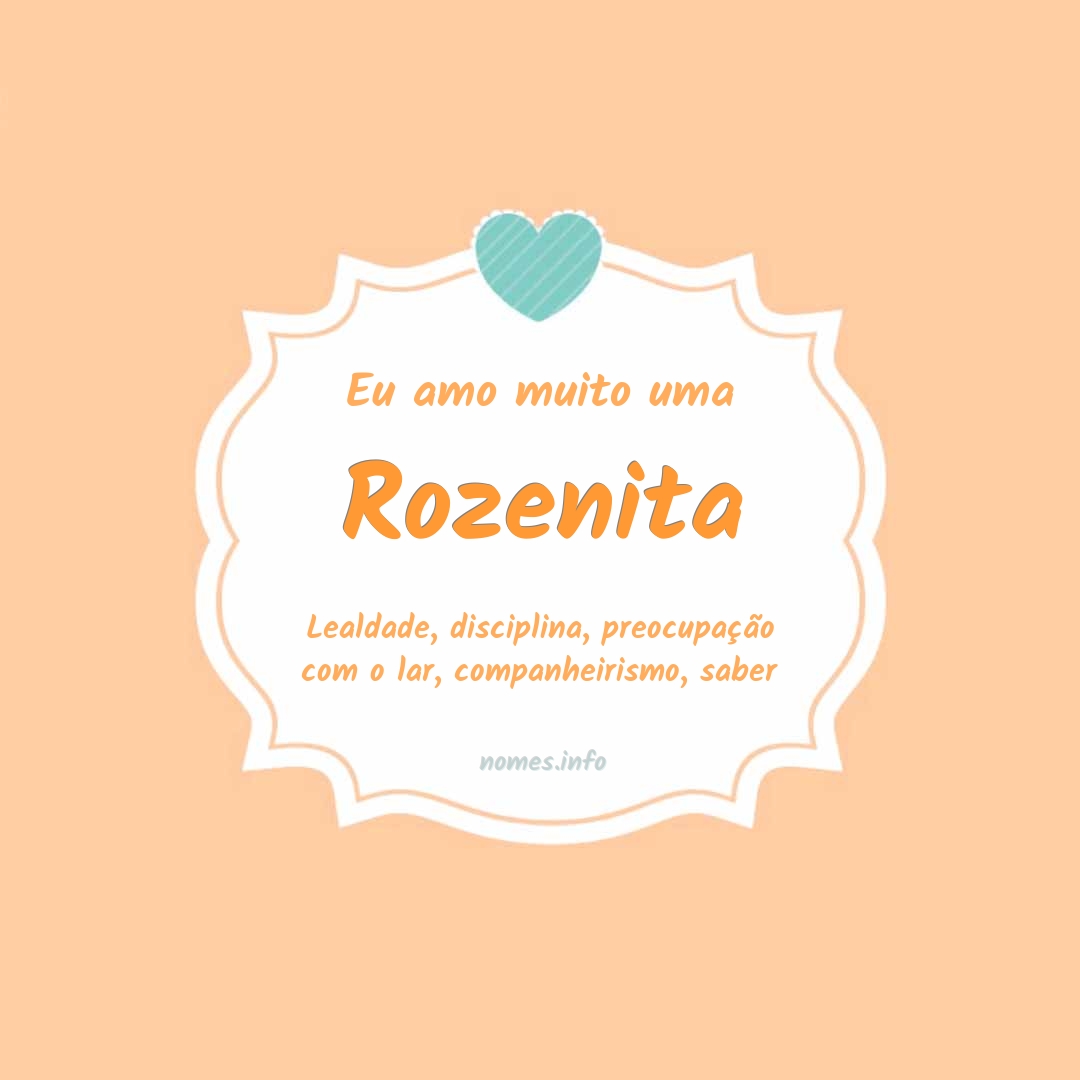 Eu amo muito Rozenita