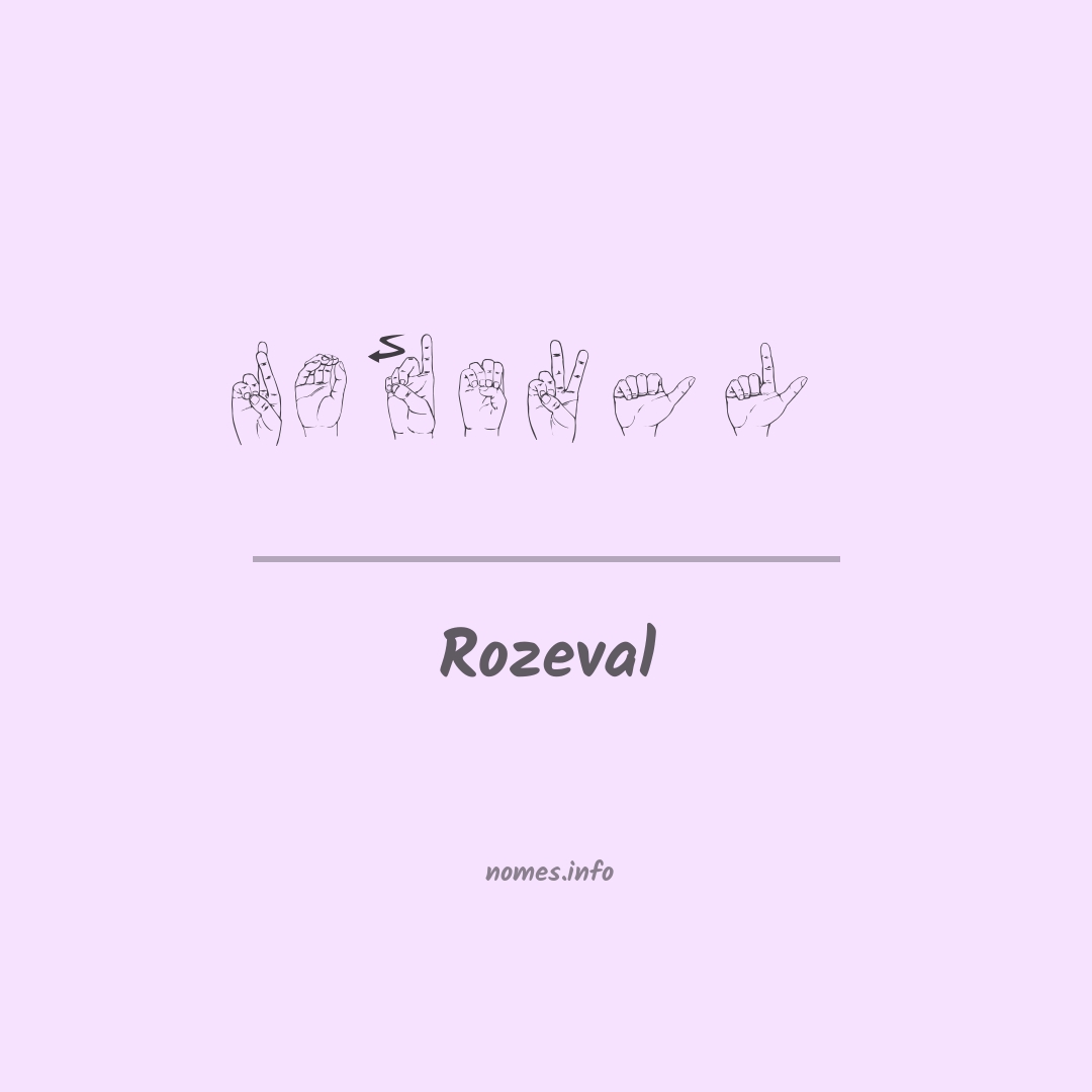 Rozeval em Libras