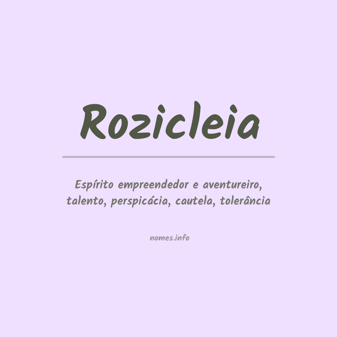 Significado do nome Rozicleia