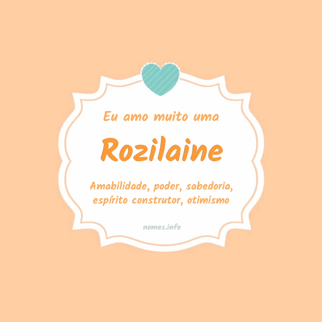 Eu amo muito Rozilaine