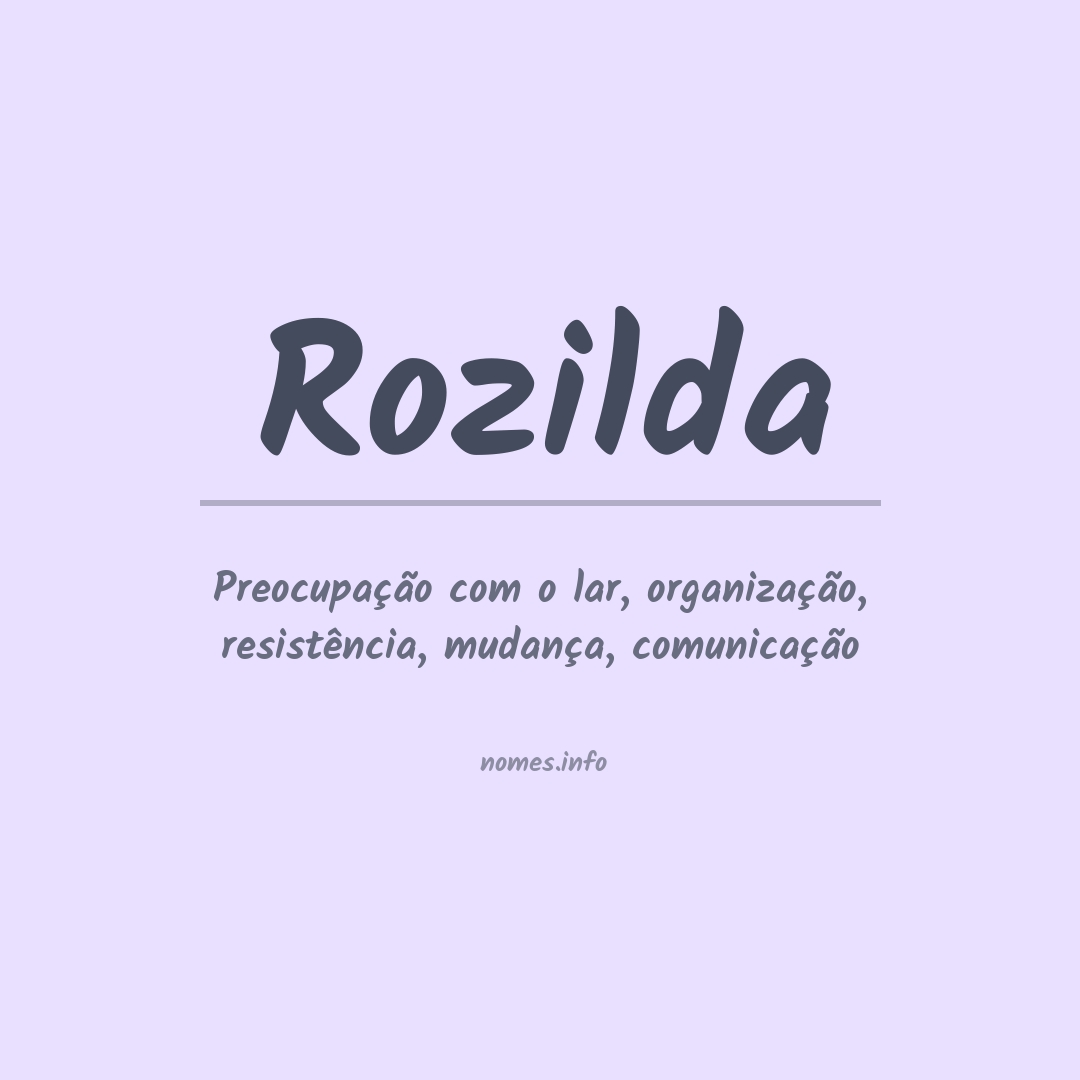 Significado do nome Rozilda Significado do nome Rozilda