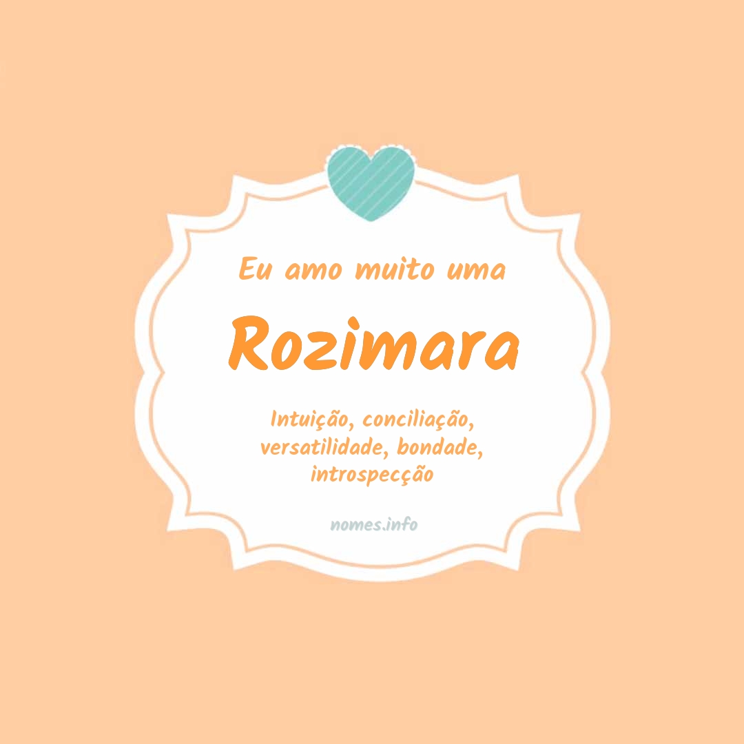 Eu amo muito Rozimara