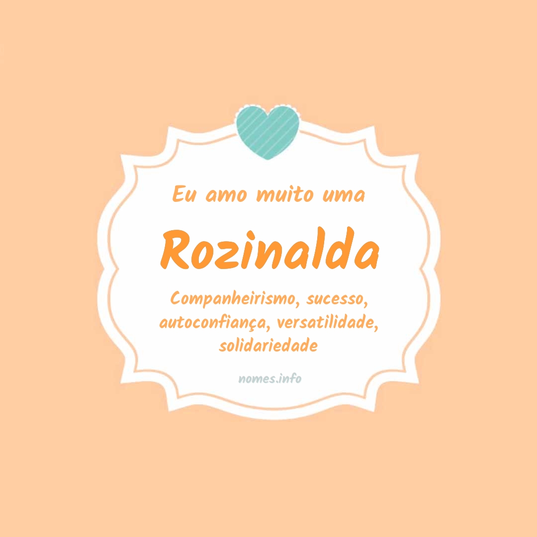 Eu amo muito Rozinalda