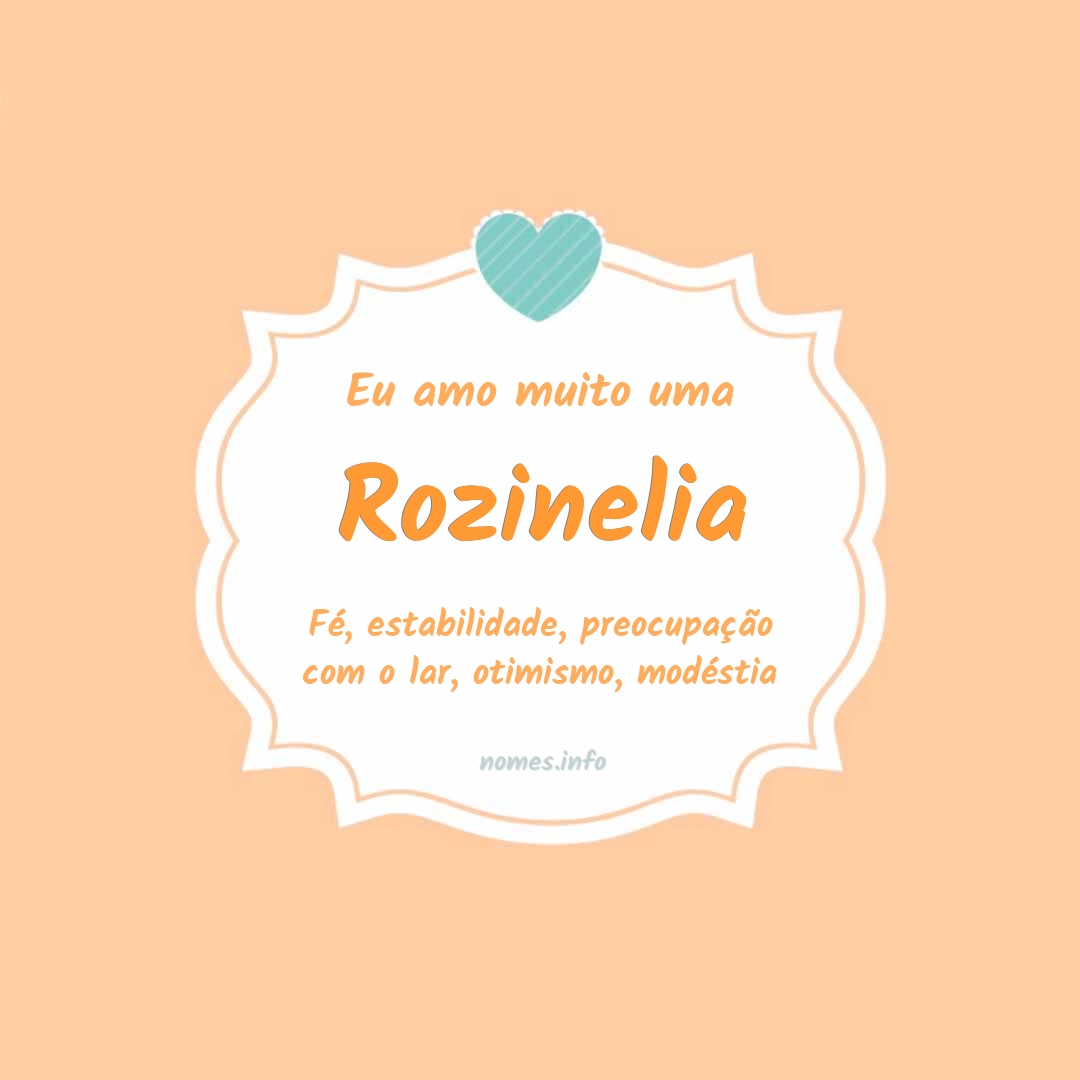 Eu amo muito Rozinelia