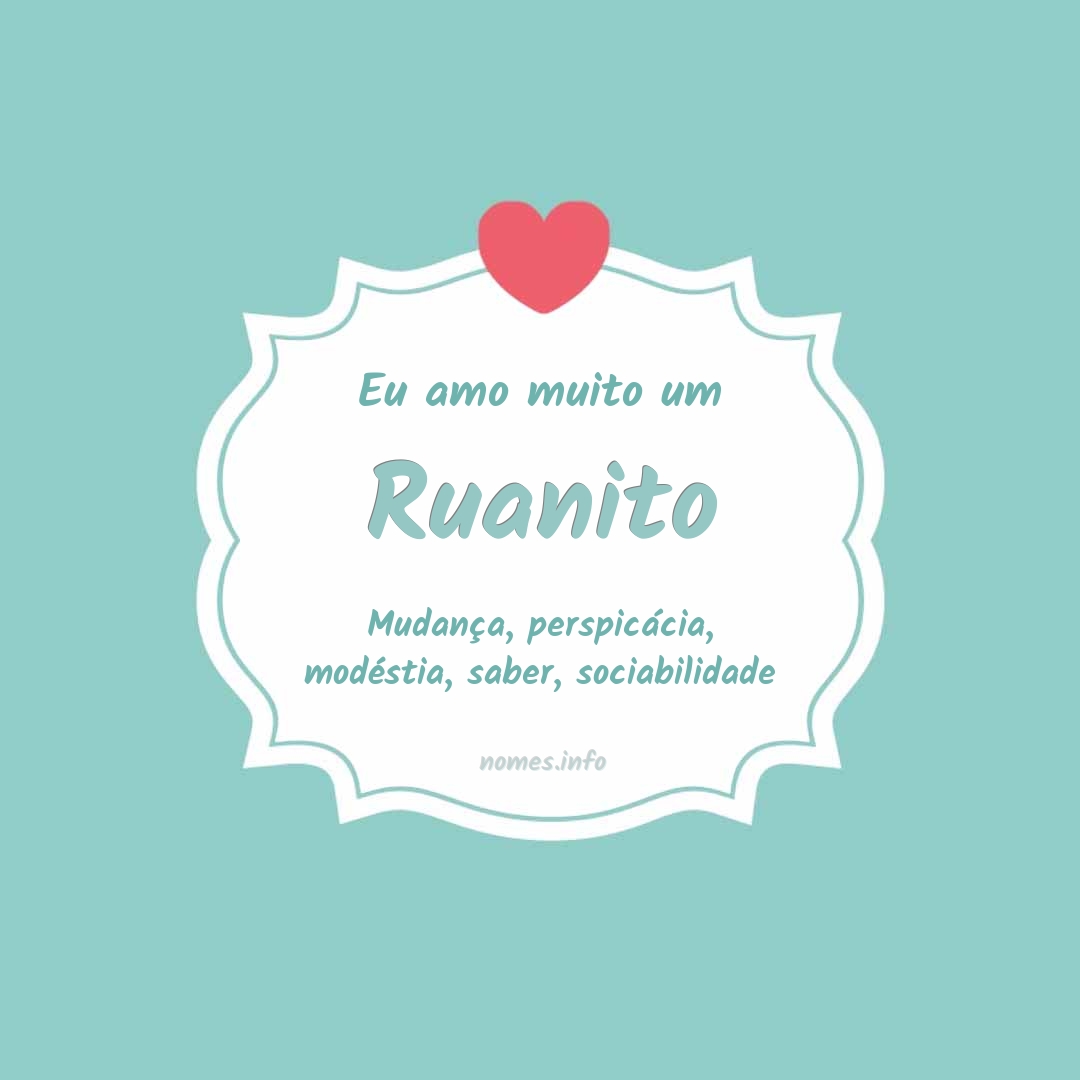 Eu amo muito Ruanito