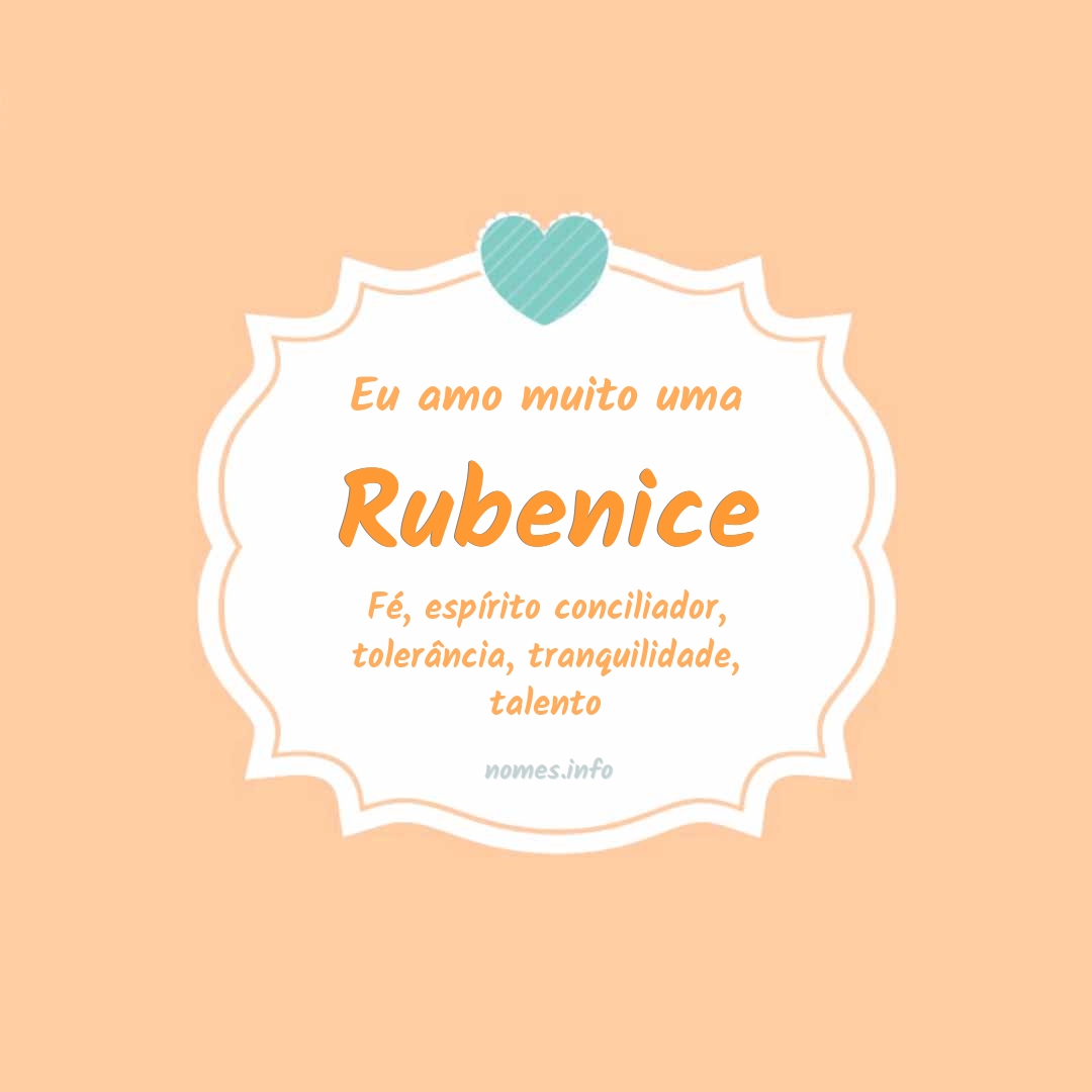 Eu amo muito Rubenice