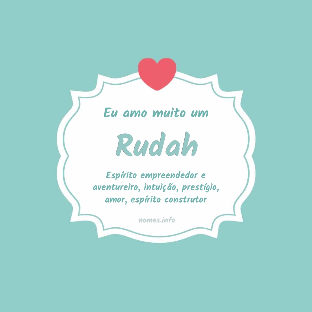 Eu amo muito Rudah
