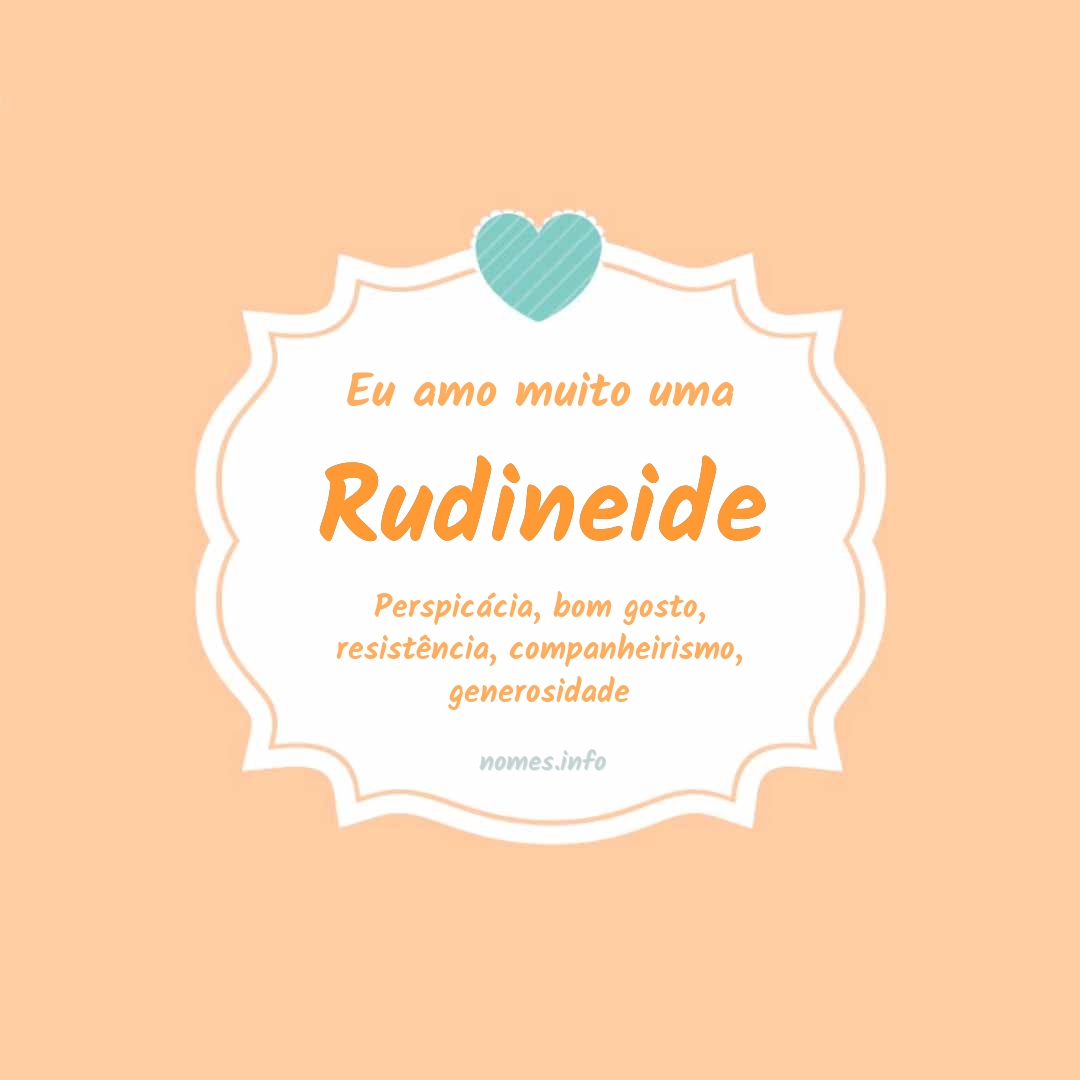 Eu amo muito Rudineide