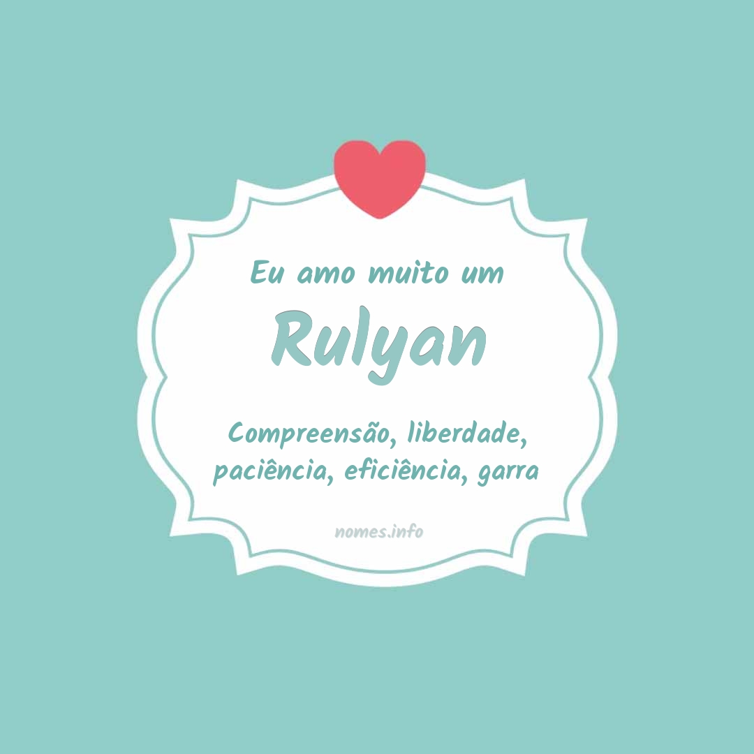 Eu amo muito Rulyan