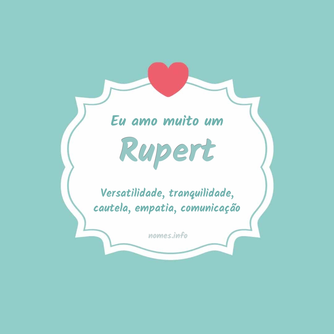 Eu amo muito Rupert