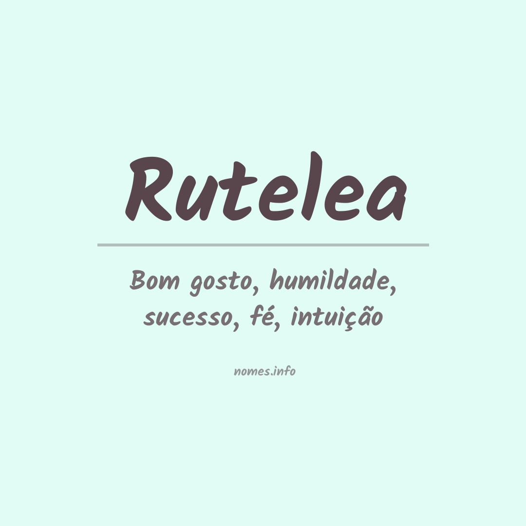 Significado do nome Rutelea