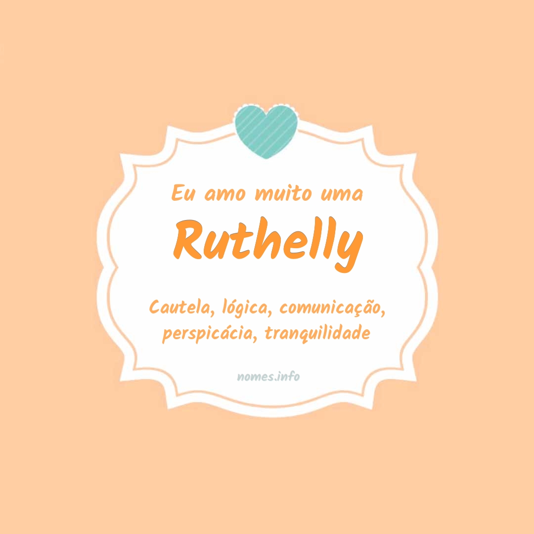 Eu amo muito Ruthelly