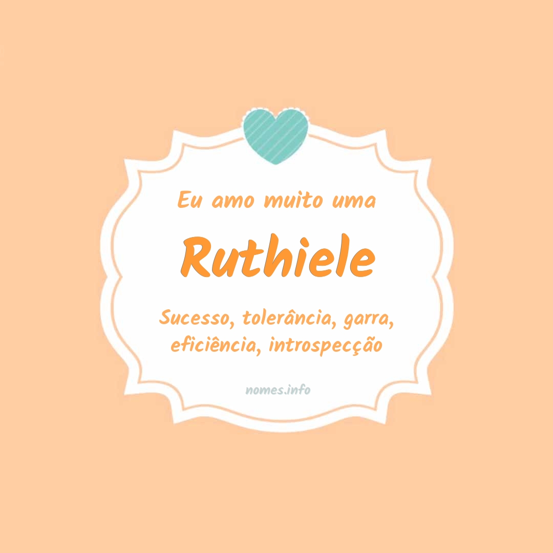 Eu amo muito Ruthiele