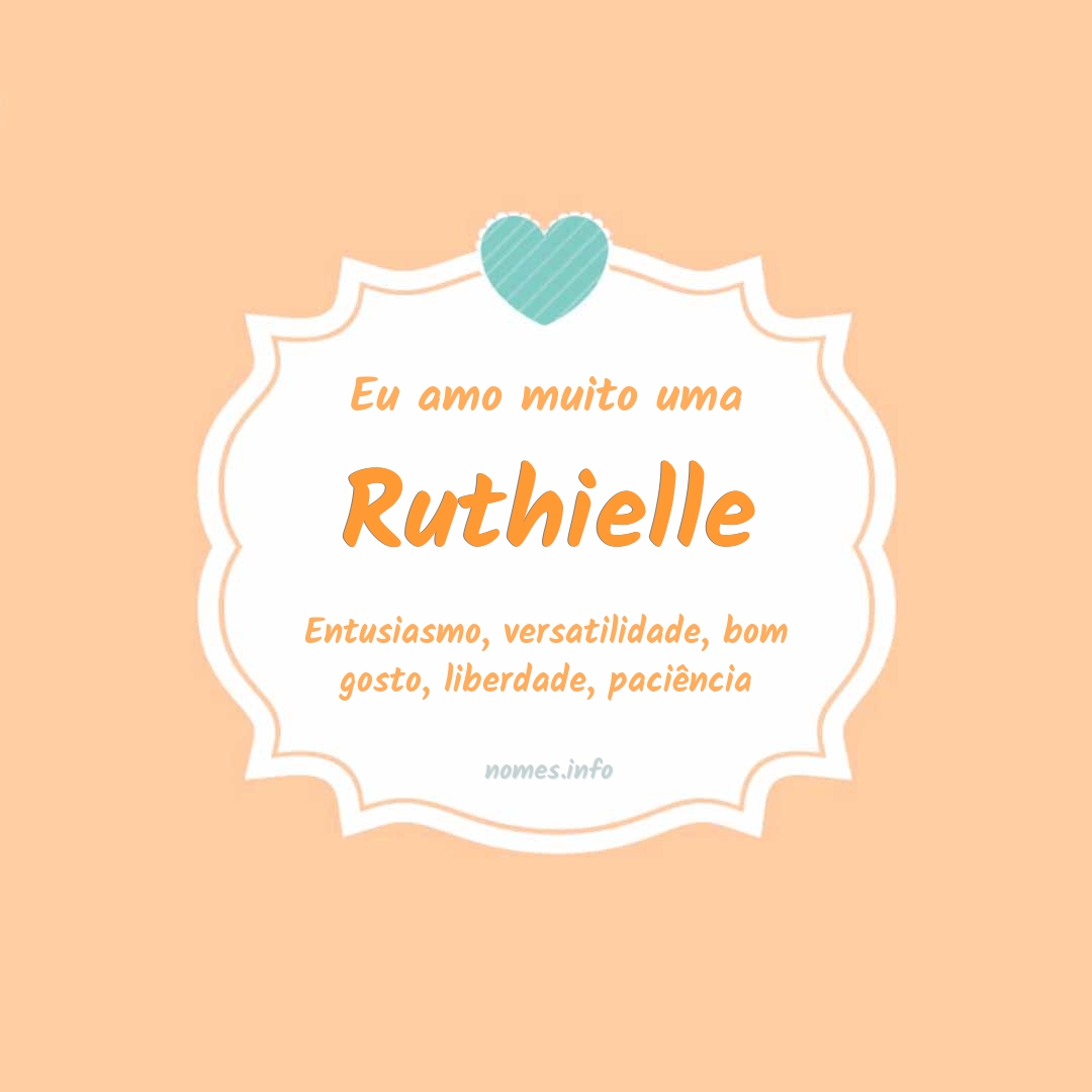 Eu amo muito Ruthielle