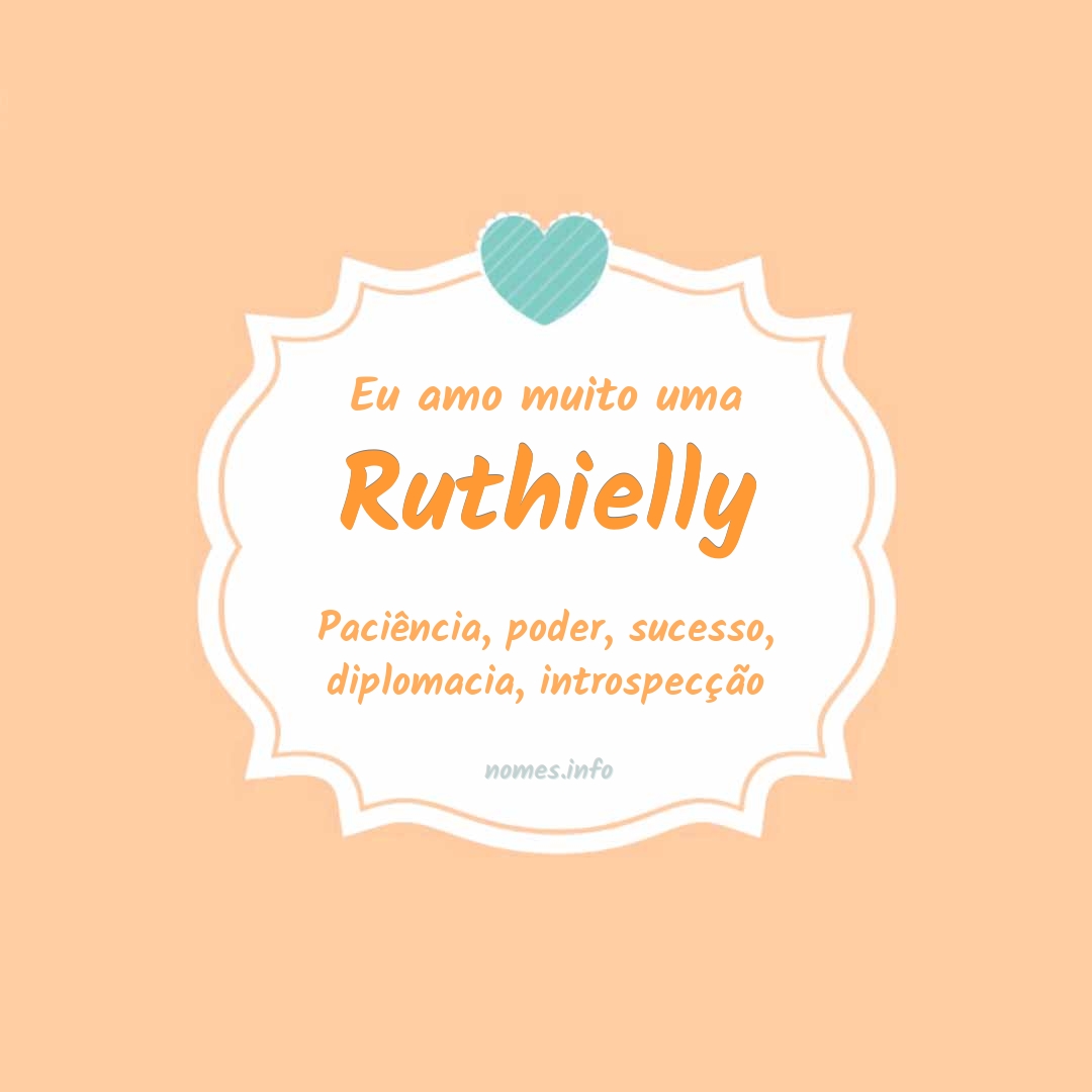 Eu amo muito Ruthielly