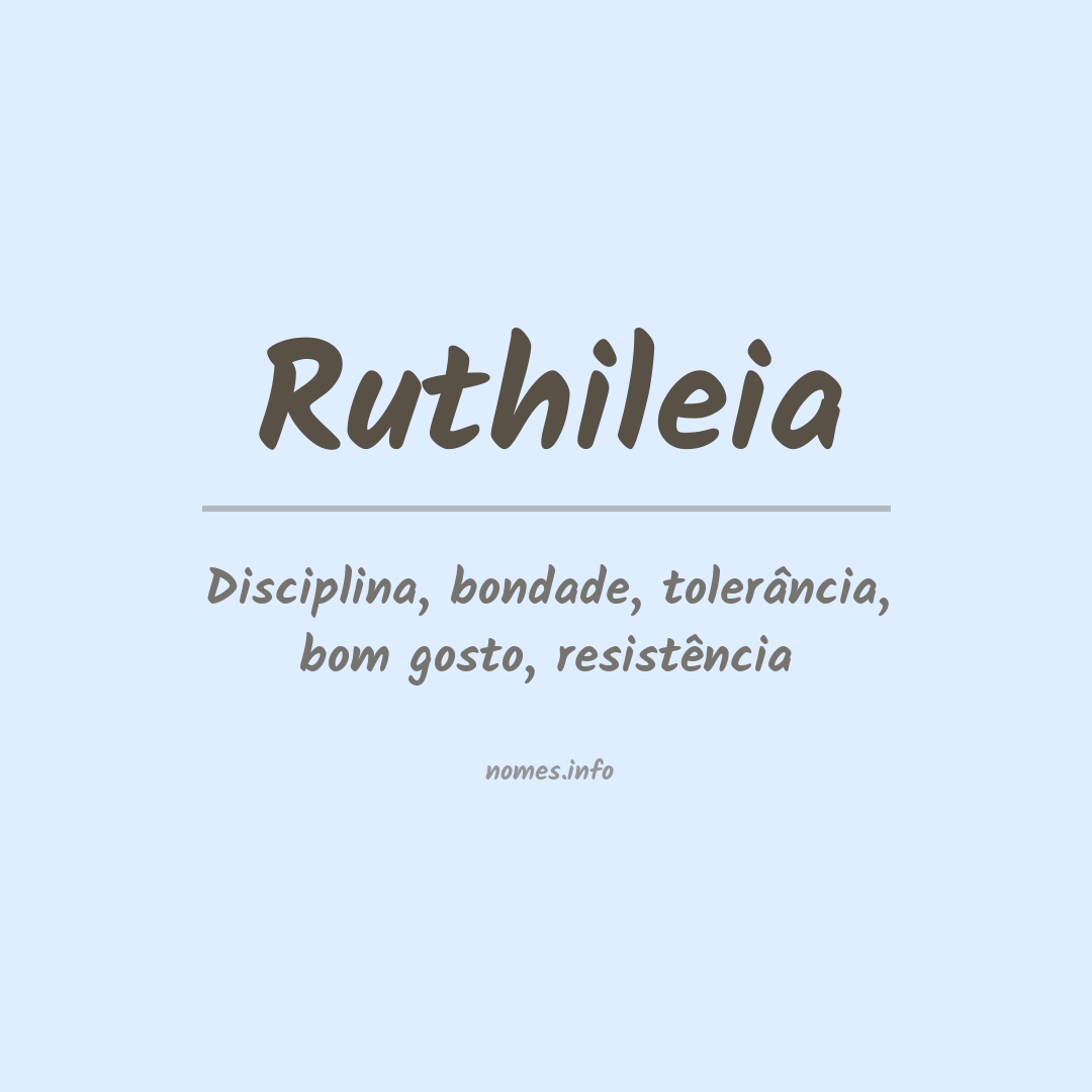 Significado do nome Ruthileia