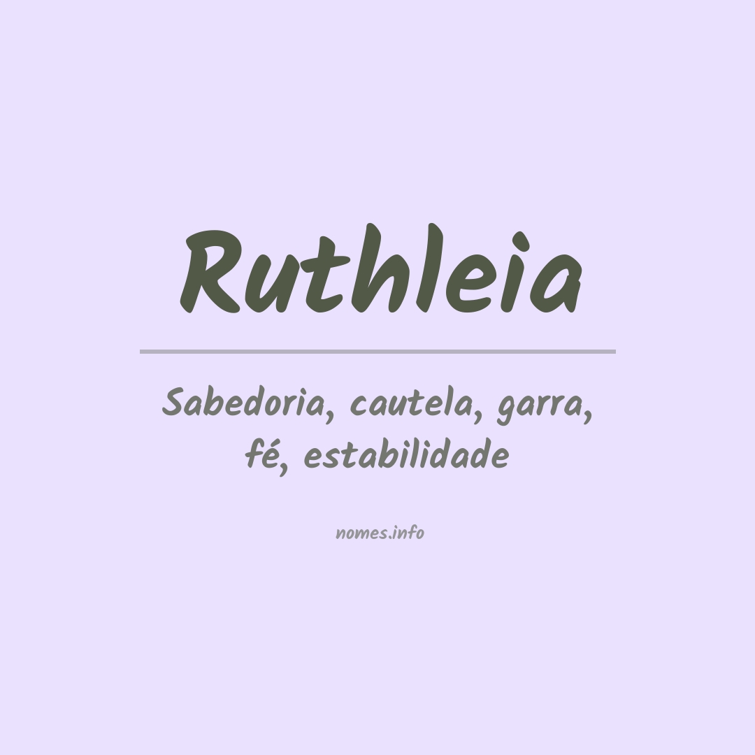Significado do nome Ruthleia