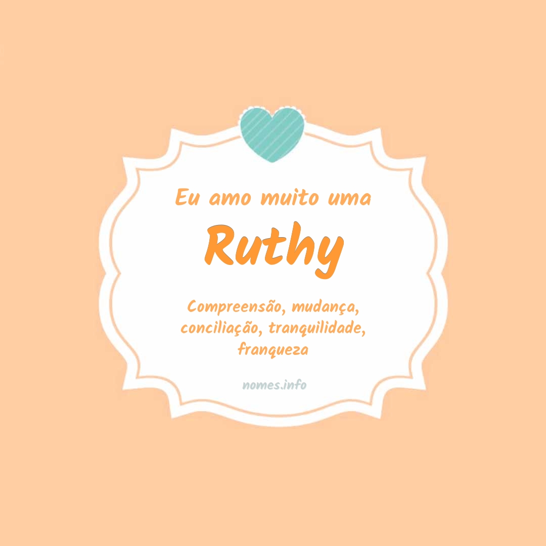 Eu amo muito Ruthy Eu amo muito Ruthy