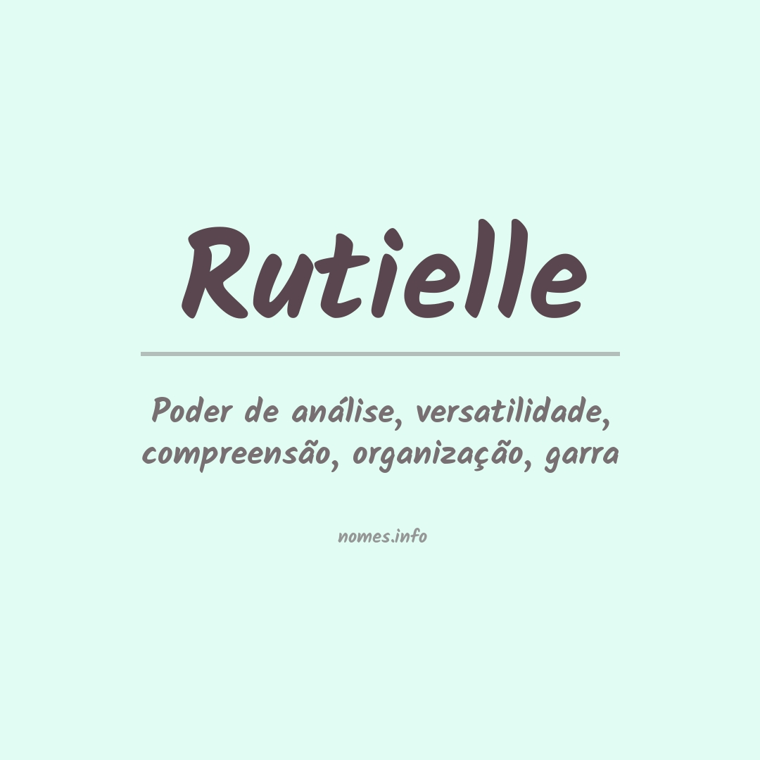 Significado do nome Rutielle