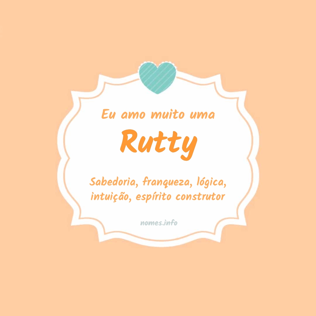 Eu amo muito Rutty