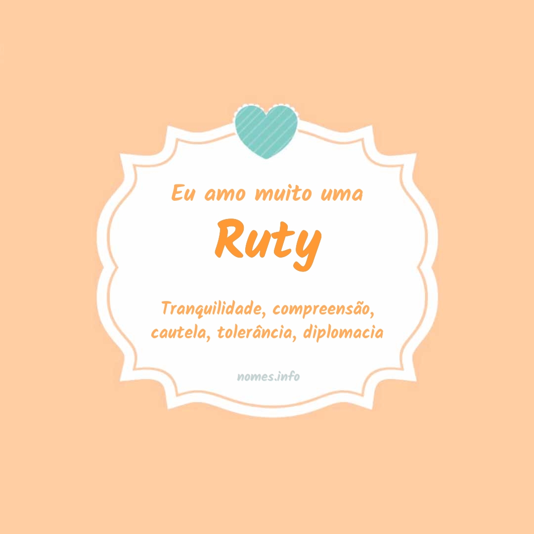 Eu amo muito Ruty Eu amo muito Ruty