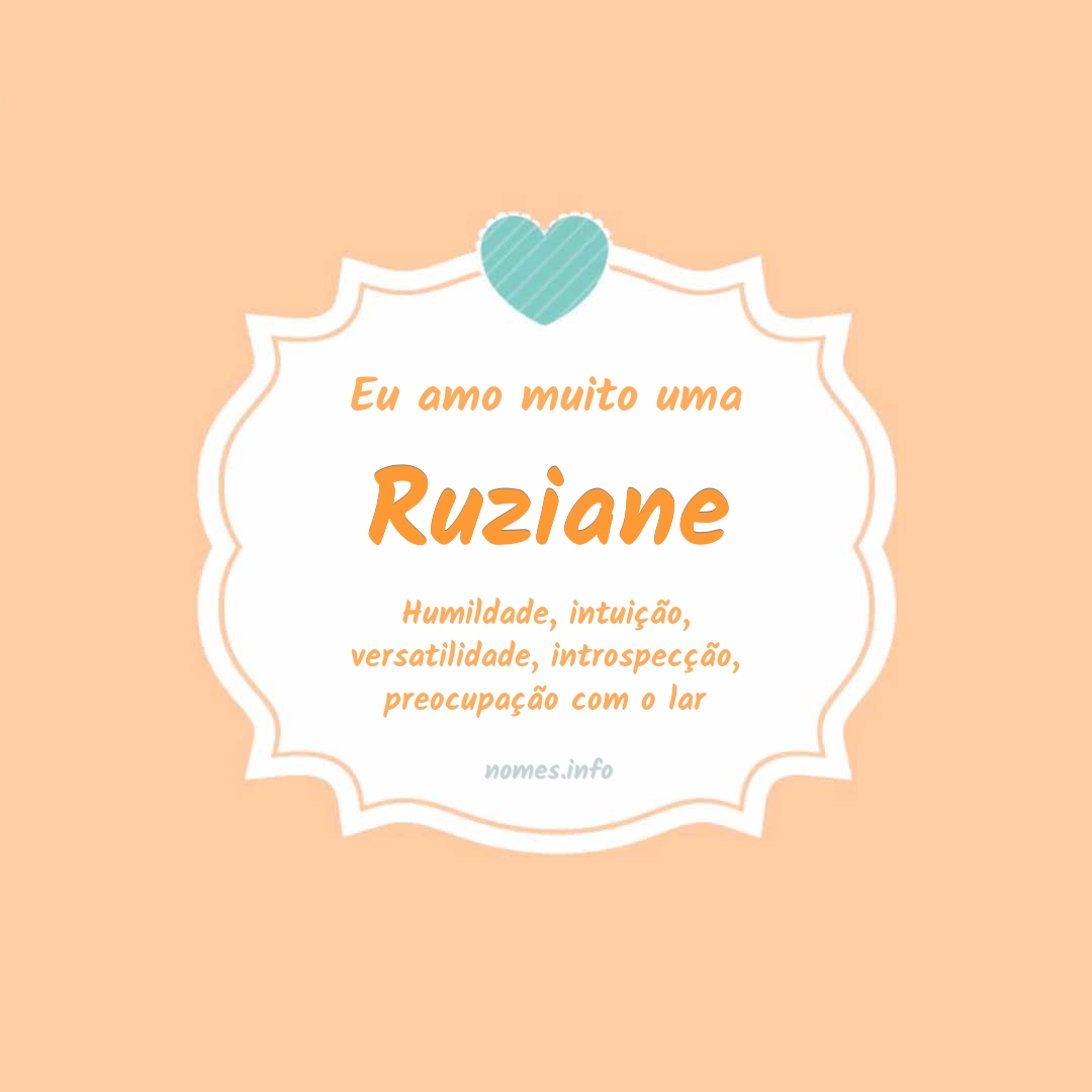 Eu amo muito Ruziane