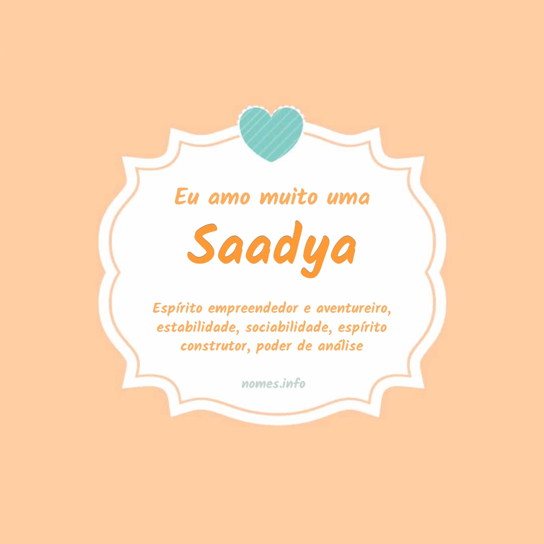 Eu amo muito Saadya Eu amo muito Saadya