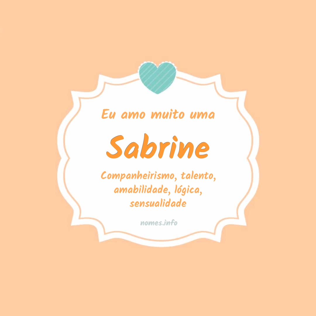 Eu amo muito Sabrine