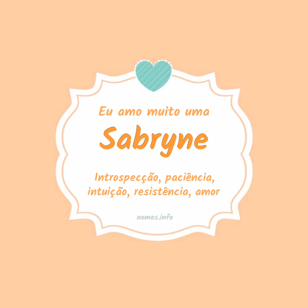 Eu amo muito Sabryne