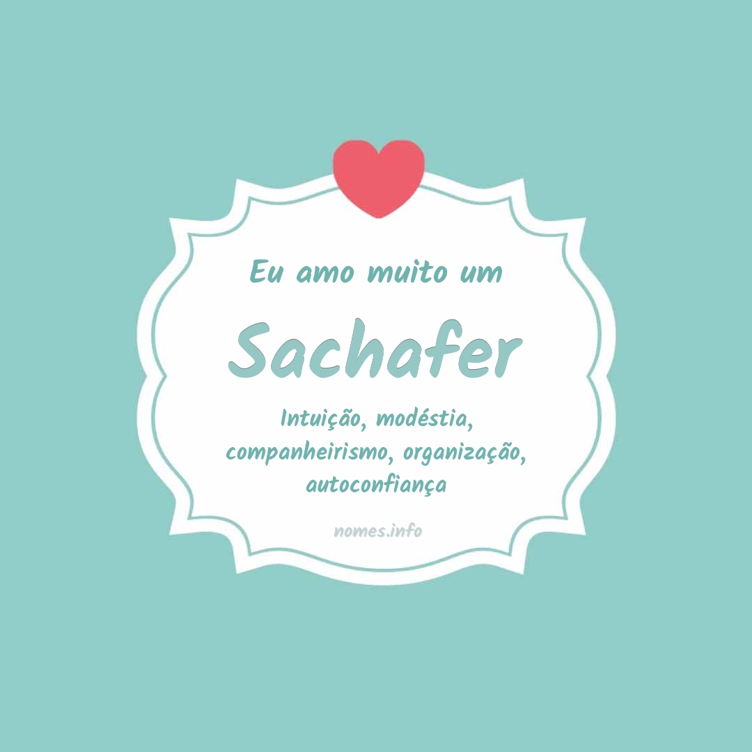 Eu amo muito Sachafer