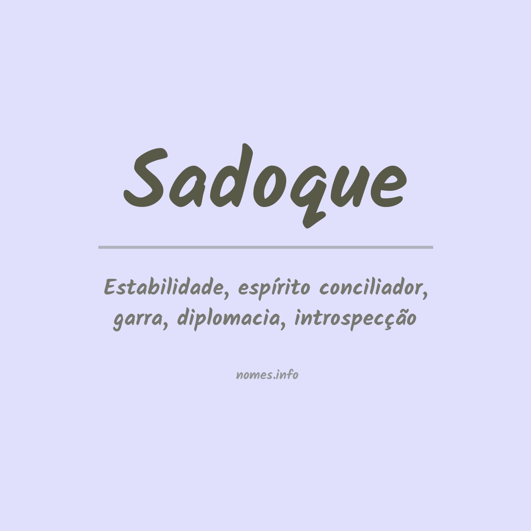 Significado do nome Sadoque